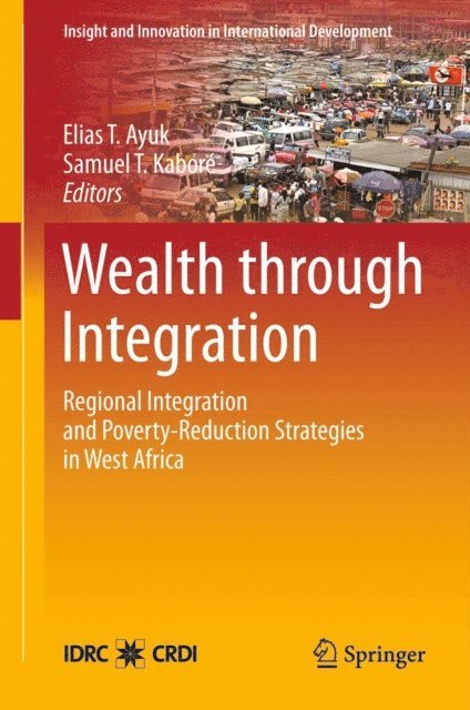 Samuel T. Kabore, Elias T. Ayuk - Wealth through Integration, E-bok