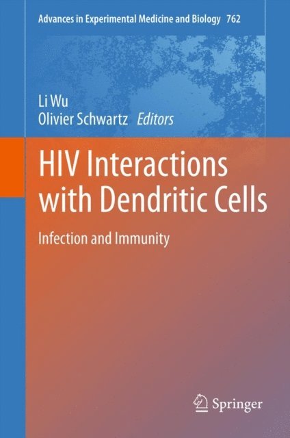 Olivier Schwartz, Li Wu - HIV Interactions with Dendritic Cells, E-bok