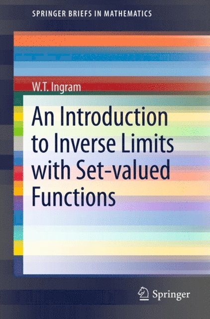 W.T. Ingram - Introduction to Inverse Limits with Set-valued Functions, E-bok
