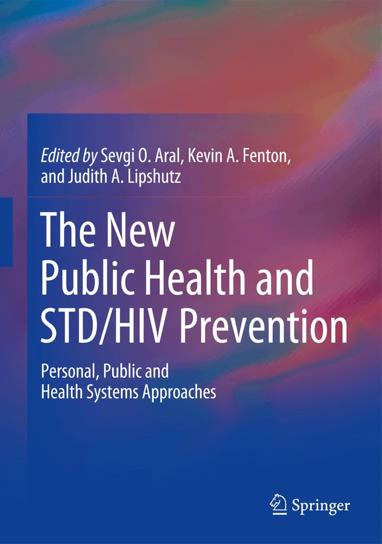 Sevgi O. Aral, Kevin A. Fenton, Judith A. Lipshutz - New Public Health and STD/HIV Prevention, Inbunden. Tillgänglighet: Lägg i varukorg