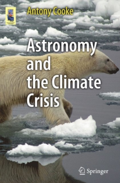 Antony Cooke - Astronomy and the Climate Crisis, E-bok