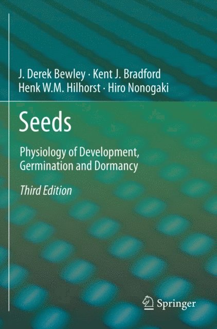 hiroyuki nonogaki, Henk Hilhorst, Kent Bradford, J. Derek Bewley - Seeds, E-bok
