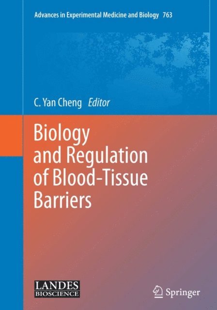 C. Yan Cheng - Biology and Regulation of Blood Tissue Barriers, E-bok
