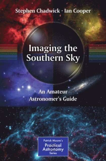 Ian Cooper, Stephen Chadwick - Imaging the Southern Sky, E-bok