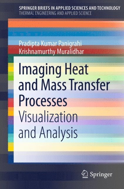 Krishnamurthy Muralidhar, Pradipta Kumar Panigrahi - Imaging Heat and Mass Transfer Processes, E-bok