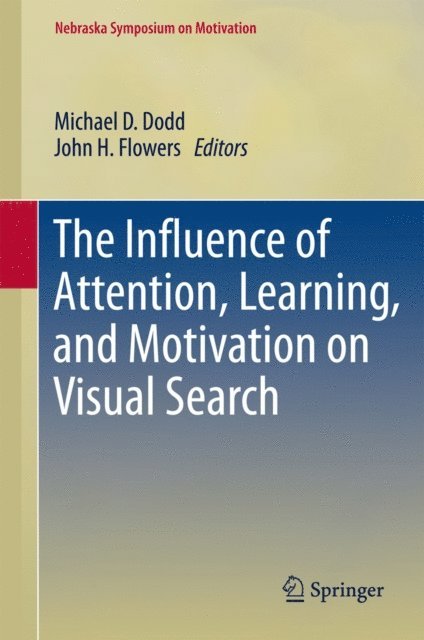 John Flowers, Michael D. Dodd - Influence of Attention, Learning, and Motivation on Visual Search, E-bok