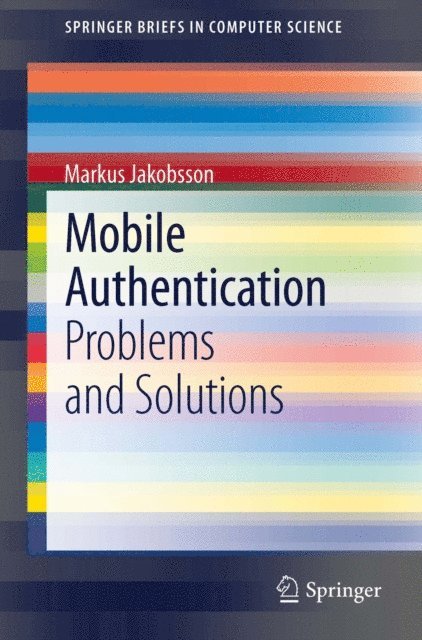 Markus Jakobsson - Mobile Authentication, E-bok