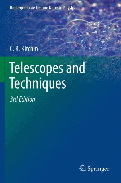 C. R. Kitchin - Telescopes and Techniques, E-bok