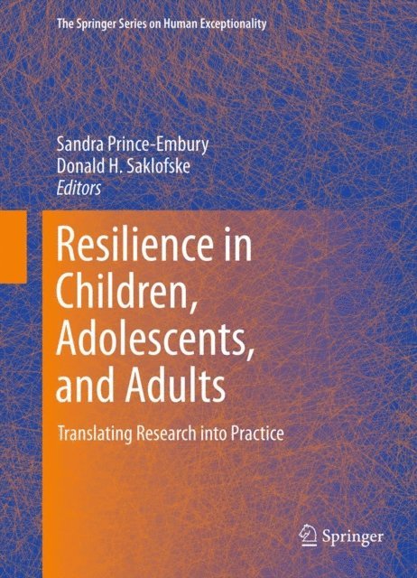 Donald H. Saklofske, Sandra Prince-Embury - Resilience in Children, Adolescents, and Adults, E-bok