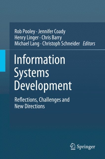Michael Lang, Chris Barry, Henry Linger, Christoph Schneider, Jennifer Coady, Rob Pooley - Information Systems Development, E-bok