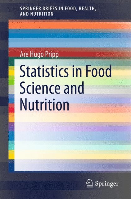 Are Hugo Pripp - Statistics in Food Science and Nutrition, E-bok