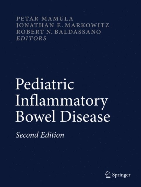 Robert N. Baldassano, Jonathan E. Markowitz, Petar Mamula - Pediatric Inflammatory Bowel Disease, E-bok