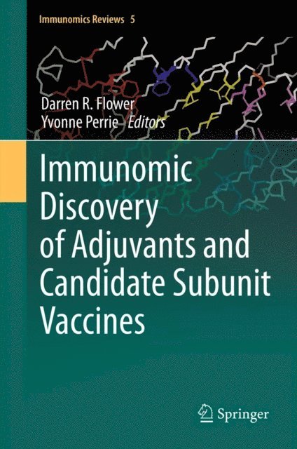 Yvonne Perrie, Darren R. Flower - Immunomic Discovery of Adjuvants and Candidate Subunit Vaccines, E-bok