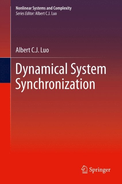 Albert C. J. Luo - Dynamical System Synchronization, E-bok