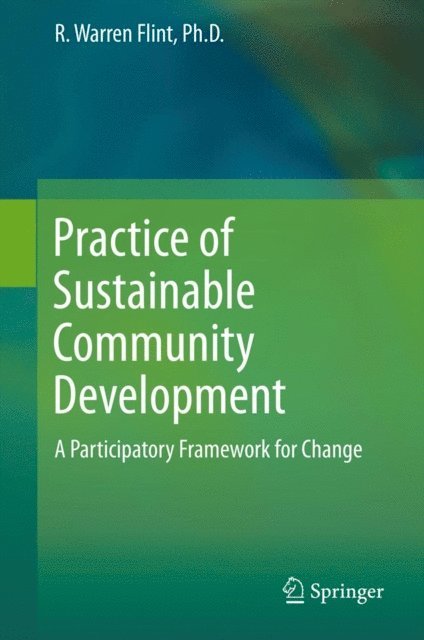 R. Warren Flint - Practice of Sustainable Community Development, E-bok