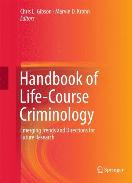 Marvin D. Krohn, Chris L. Gibson - Handbook of Life-Course Criminology, E-bok