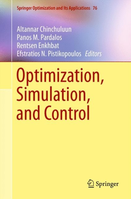 Efstratios N. Pistikopoulos, Rentsen Enkhbat, Panos M. Pardalos, Altannar Chinchuluun - Optimization, Simulation, and Control, E-bok