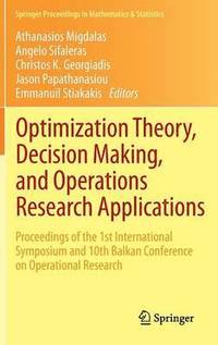 Optimization Theory, Decision Making, and Operations Research Applications