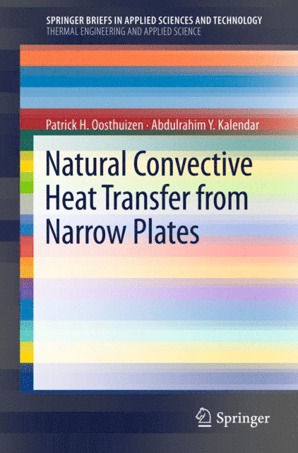 Abdulrahim Kalendar, Patrick H. Oosthuizen - Natural Convective Heat Transfer from Narrow Plates, E-bok