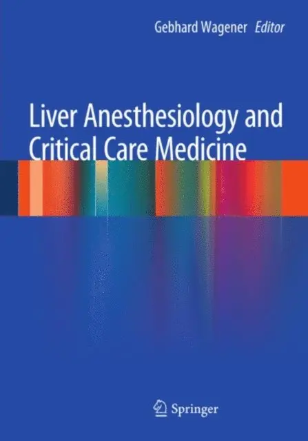 Gebhard Wagener - Liver Anesthesiology and Critical Care Medicine, E-bok. Tillgänglighet: Lägg i varukorg