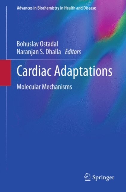 Naranjan S. Dhalla, Bohuslav Ostadal - Cardiac Adaptations, E-bok