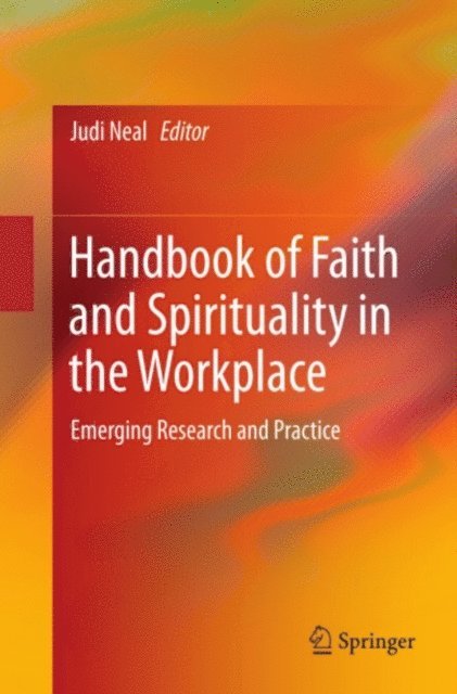 Judi Neal - Handbook of Faith and Spirituality in the Workplace, E-bok