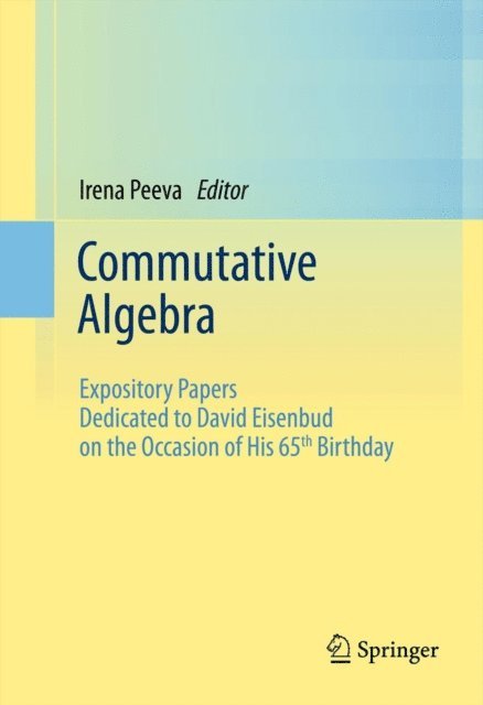 Irena Peeva - Commutative Algebra, E-bok