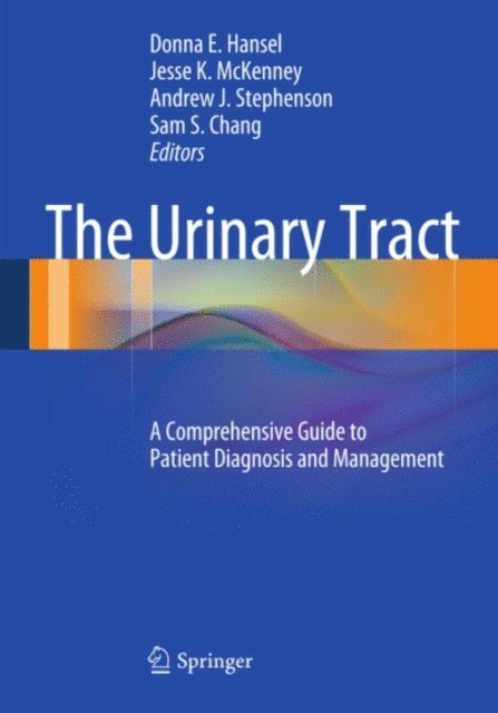 Sam S. Chang, Andrew J. Stephenson, Jesse K. McKenney, Donna E. Hansel - Urinary Tract, E-bok