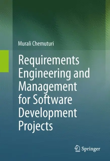 Murali Chemuturi - Requirements Engineering and Management for Software Development Projects, E-bok. Tillgänglighet: Lägg i varukorg