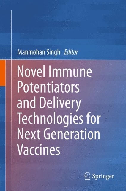 Manmohan Singh - Novel Immune Potentiators and Delivery Technologies for Next Generation Vaccines, E-bok