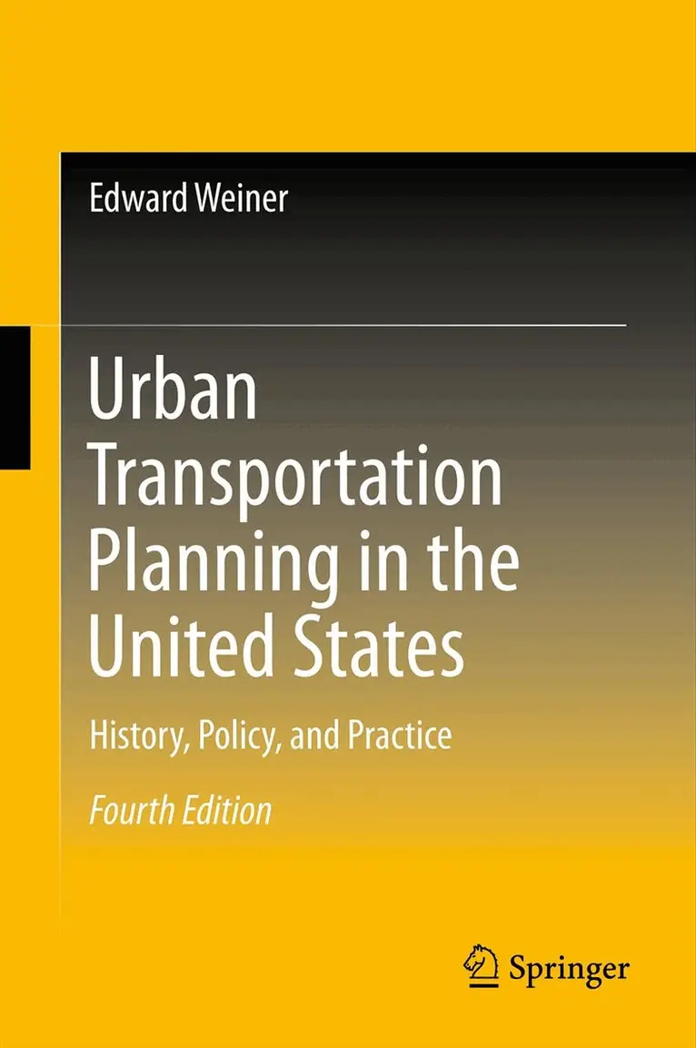 Edward Weiner - Urban Transportation Planning in the United States, Inbunden. Tillgänglighet: Lägg i varukorg