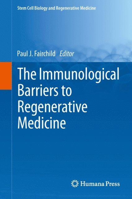 Paul J. Fairchild - Immunological Barriers to Regenerative Medicine, E-bok