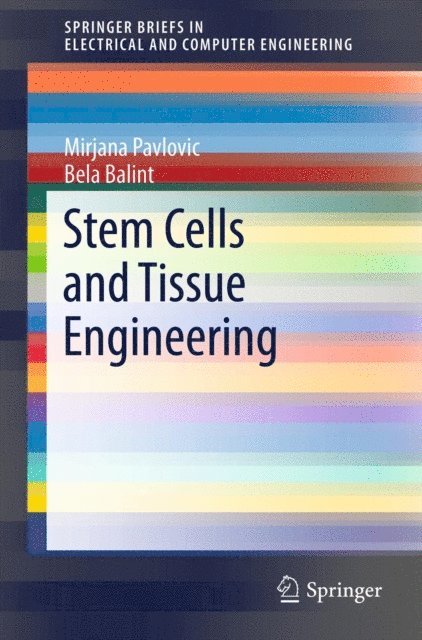 Bela Balint, Mirjana Pavlovic - Stem Cells and Tissue Engineering, E-bok