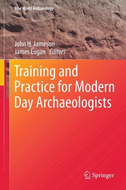 James Eogan, John H. Jameson - Training and Practice for Modern Day Archaeologists, E-bok