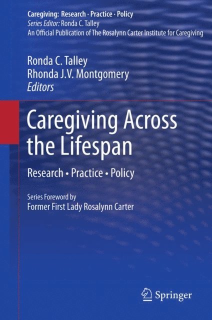Lydia LaGue, Ronda C. Talley - Caregiving Across the Lifespan, E-bok