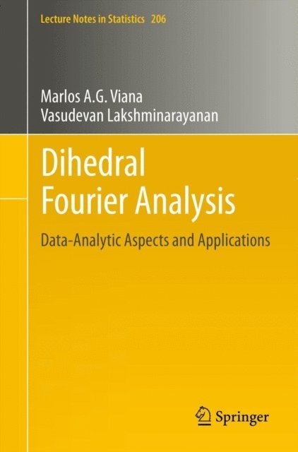 Vasudevan Lakshminarayanan, Marlos A. G. Viana - Dihedral Fourier Analysis, E-bok