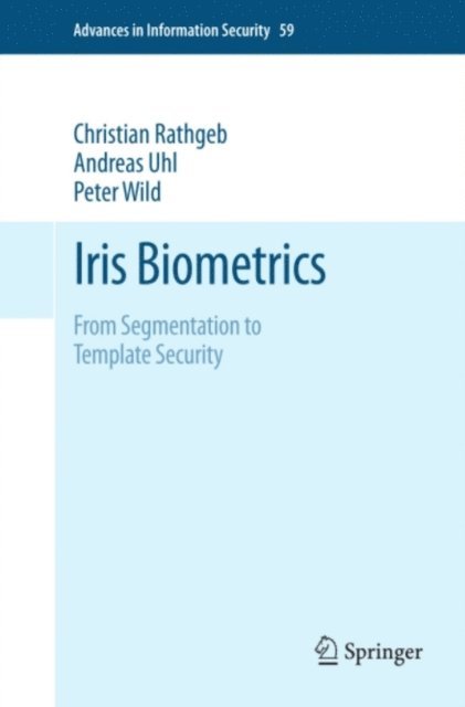 Peter Wild, Andreas Uhl, Christian Rathgeb - Iris Biometrics, E-bok