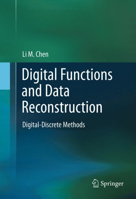 Li Chen - Digital Functions and Data Reconstruction, E-bok