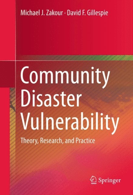 David F. Gillespie, Michael J. Zakour - Community Disaster Vulnerability, E-bok