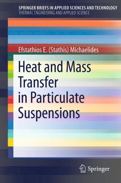 Efstathios E (Stathis) Michaelides - Heat and Mass Transfer in Particulate Suspensions, E-bok