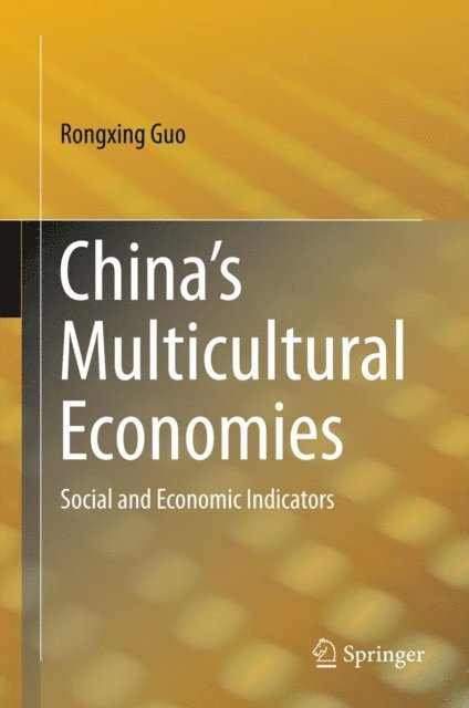 Rongxing Guo - China's Multicultural Economies, E-bok