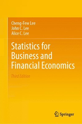 Statistics for Business and Financial Economics av Cheng-Few Lee, John C Lee, Alice C Lee, John C Lee, Alice C Lee