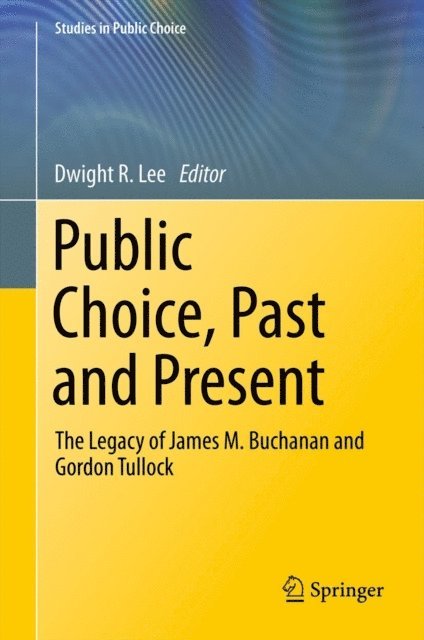 Dwight R. Lee - Public Choice, Past and Present, E-bok