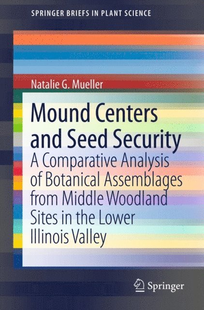 Natalie G. Mueller - Mound Centers and Seed Security, E-bok