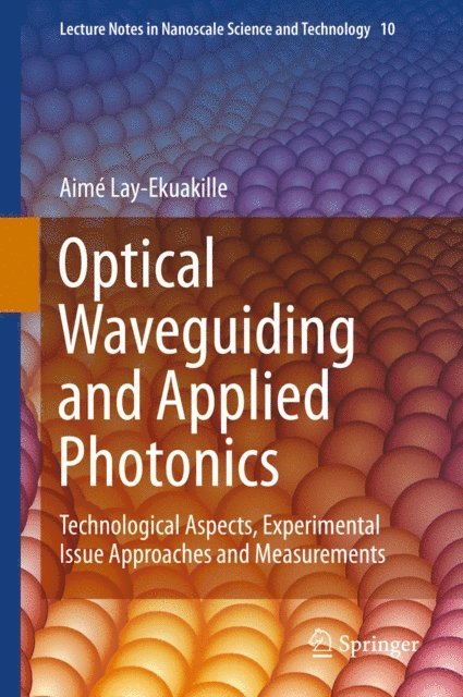 Aime Lay-Ekuakille - Optical Waveguiding and Applied Photonics, E-bok