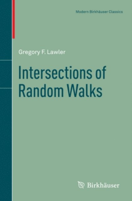 Gregory F. Lawler - Intersections of Random Walks, E-bok