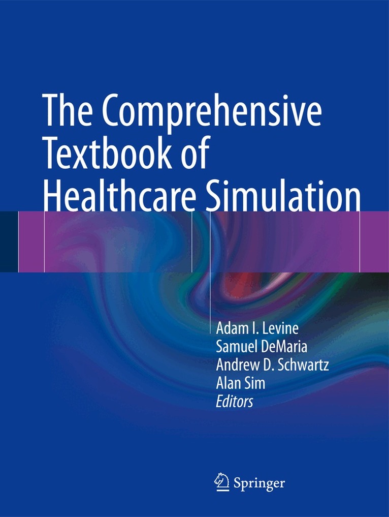 Adam I. Levine, Samuel DeMaria Jr., Andrew D Schwartz, Alan J. Sim - Comprehensive Textbook of Healthcare Simulation, Häftad. Tillgänglighet: Lägg i varukorg