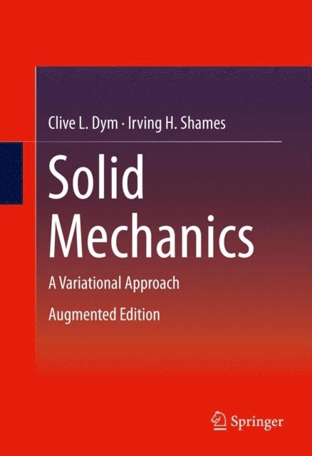 Irving H. Shames, Clive L. Dym - Solid Mechanics, E-bok