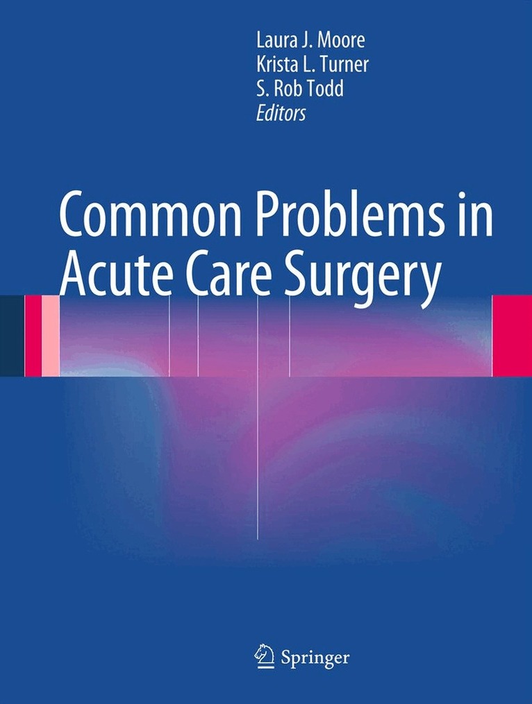 Laura J. Moore, Krista L. Turner, S. Rob Todd - Common Problems in Acute Care Surgery, Inbunden. Tillgänglighet: Lägg i varukorg