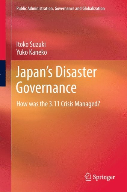 Yuko Kaneko, Itoko Suzuki - Japan's Disaster Governance, E-bok